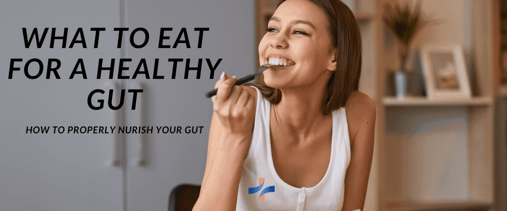 What to eat for a Healthy Gut